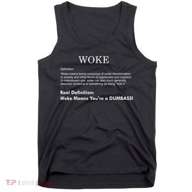Funny Woke Real Definition Tank Top