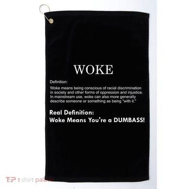 Funny Woke Real Definition Golf Towel