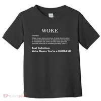 Funny Woke Real Definition Toddler T-Shirt thumb 0