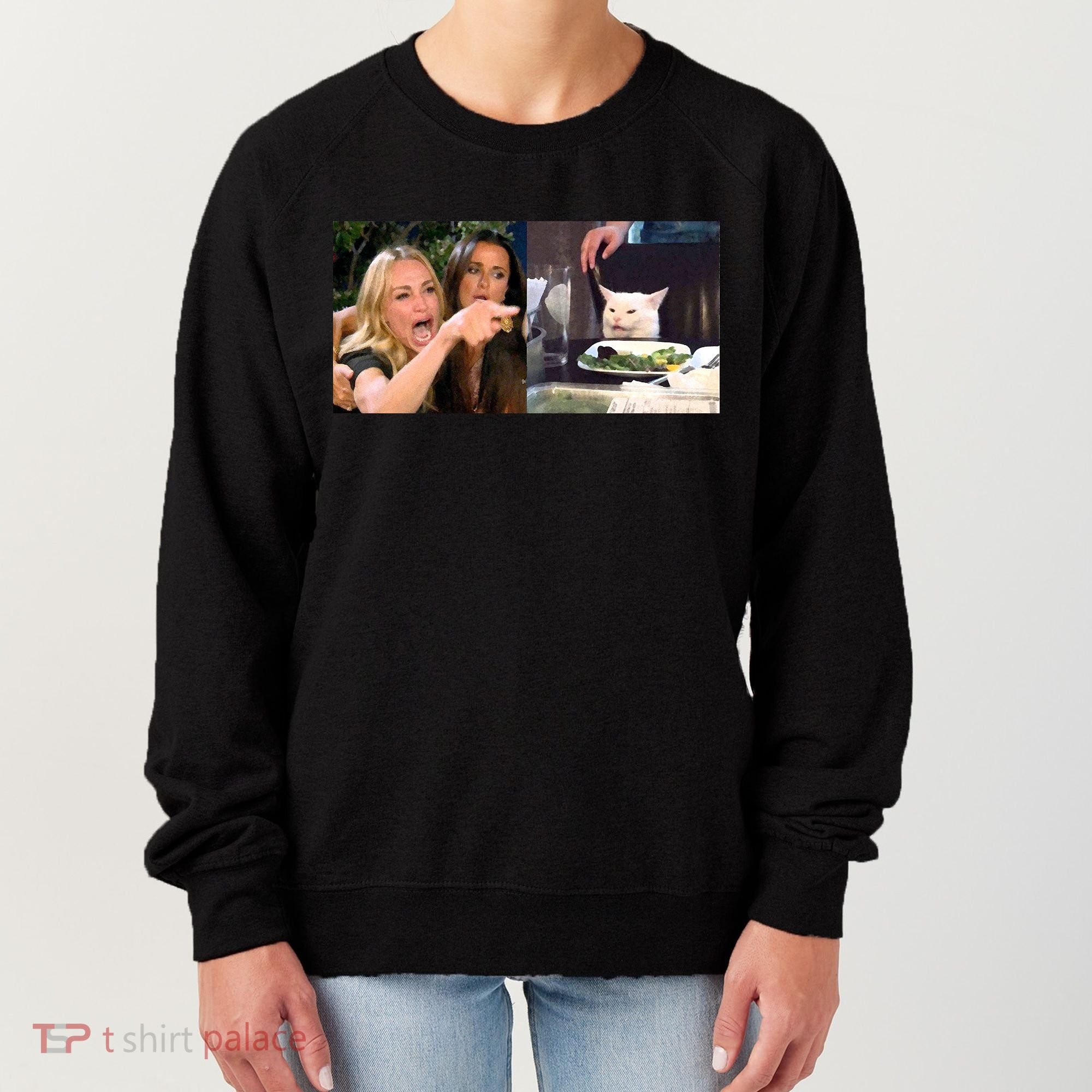 Funny Woman Yelling At Cat Meme  Women's Sweatshirt