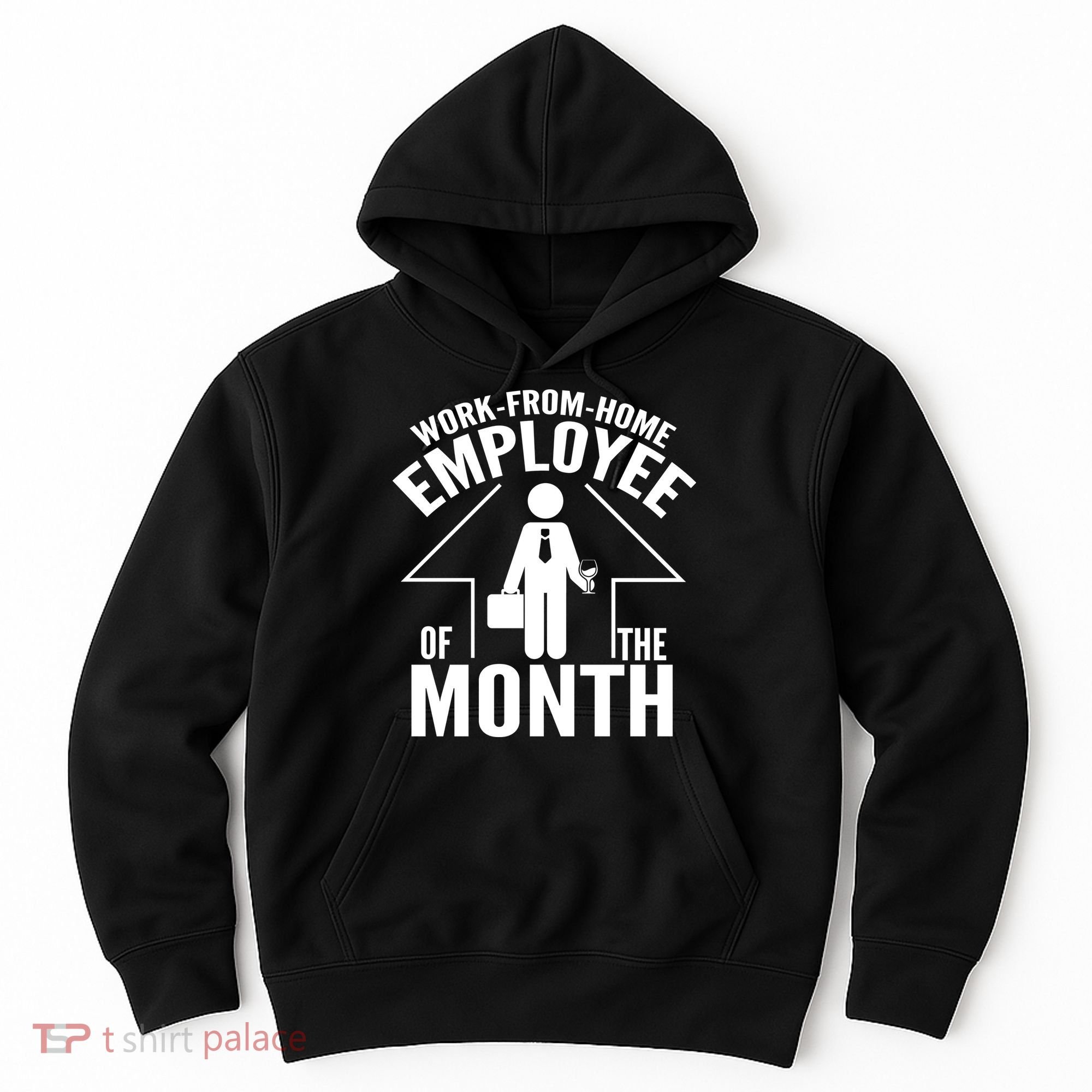 Funny Work From Home Employee Of The Month Hoodie