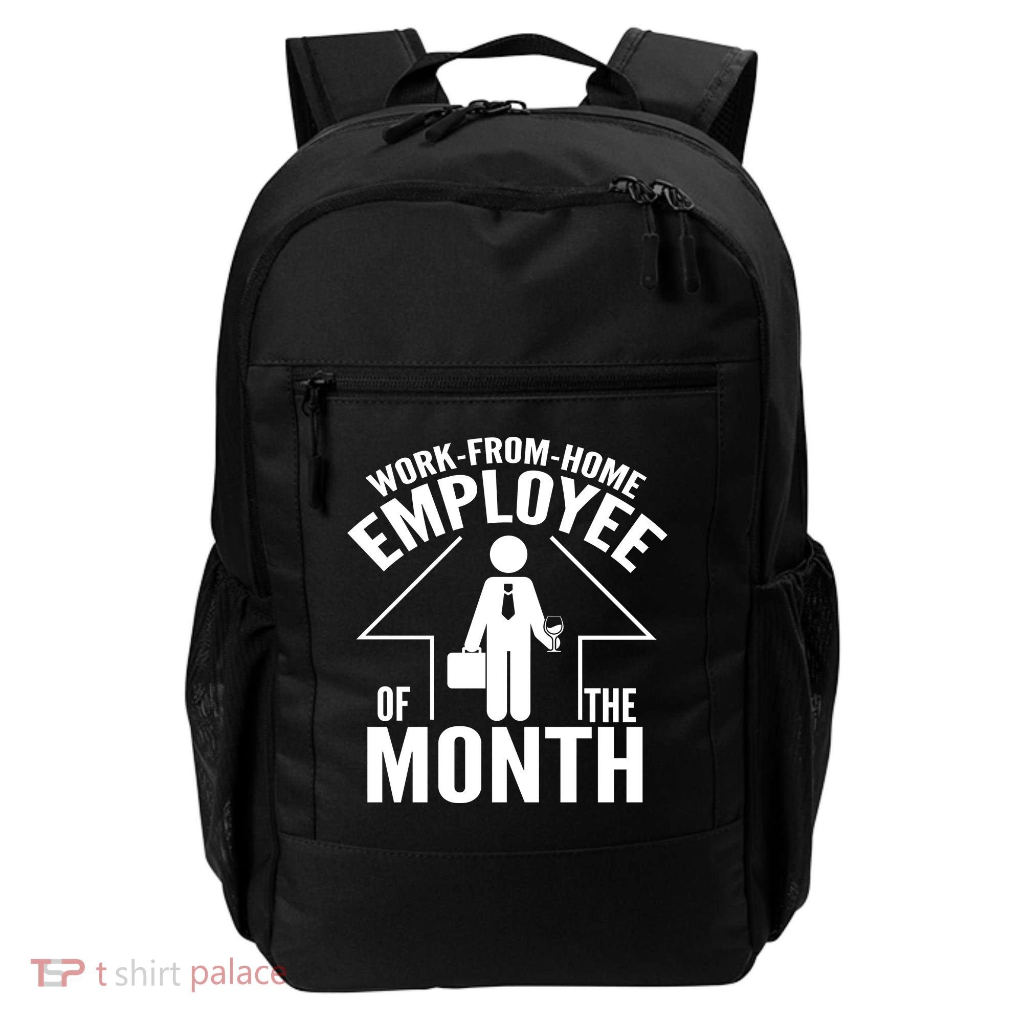 Funny Work From Home Employee Of The Month Backpack