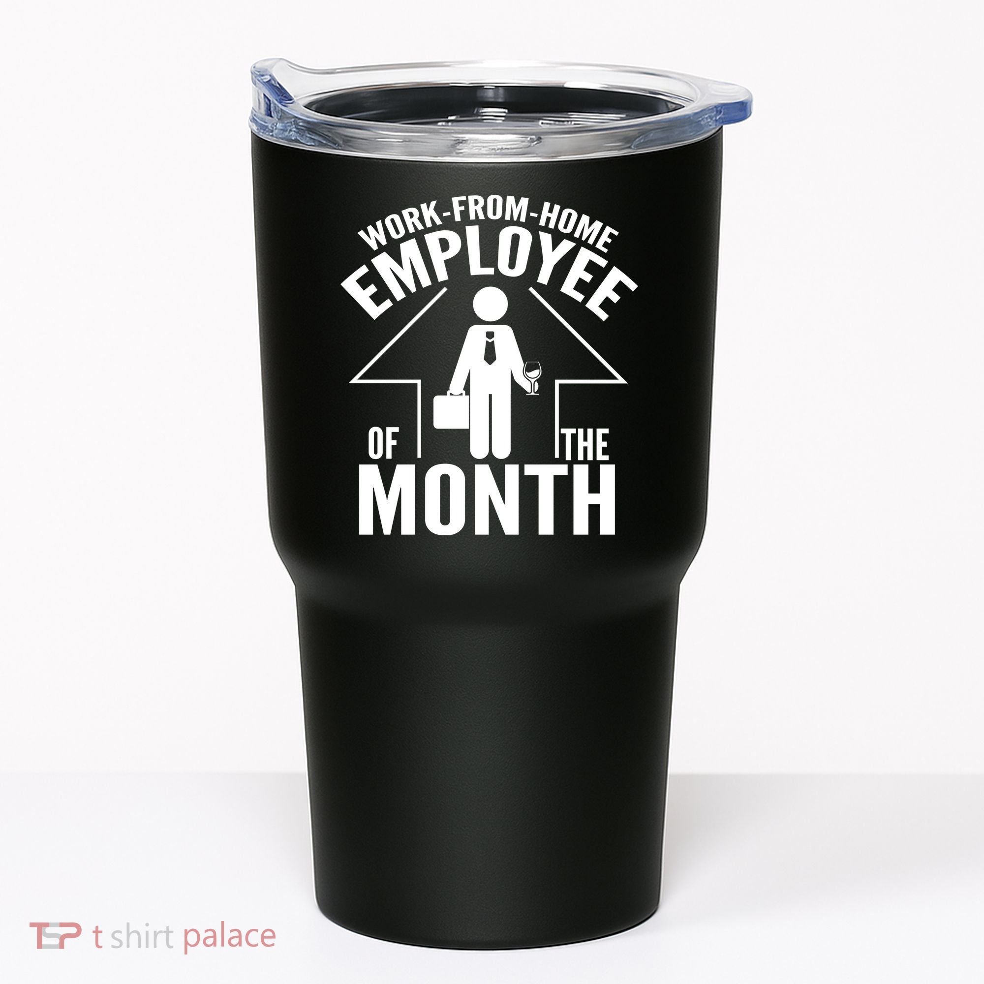 Funny Work From Home Employee Of The Month Tumbler