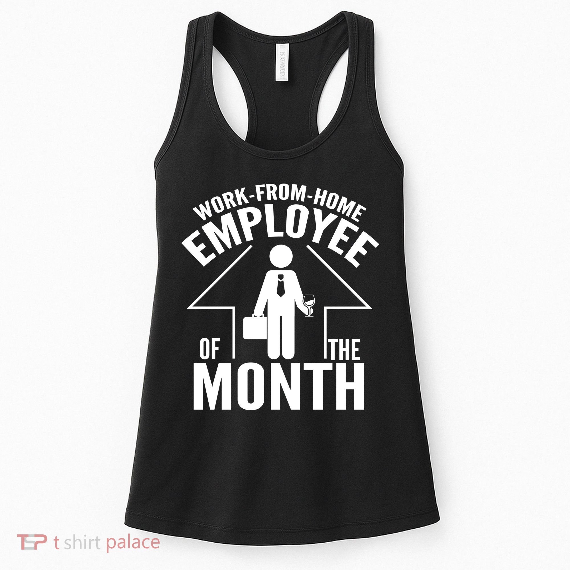 Funny Work From Home Employee Of The Month Women's Tank Top