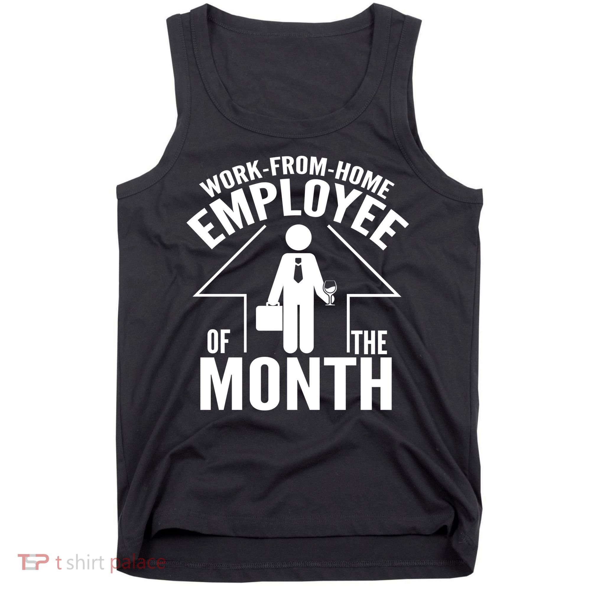 Funny Work From Home Employee Of The Month Tank Top