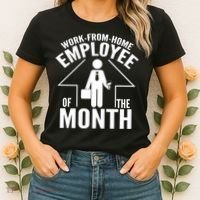 Funny Work From Home Employee Of The Month Women's T-Shirt thumb 2