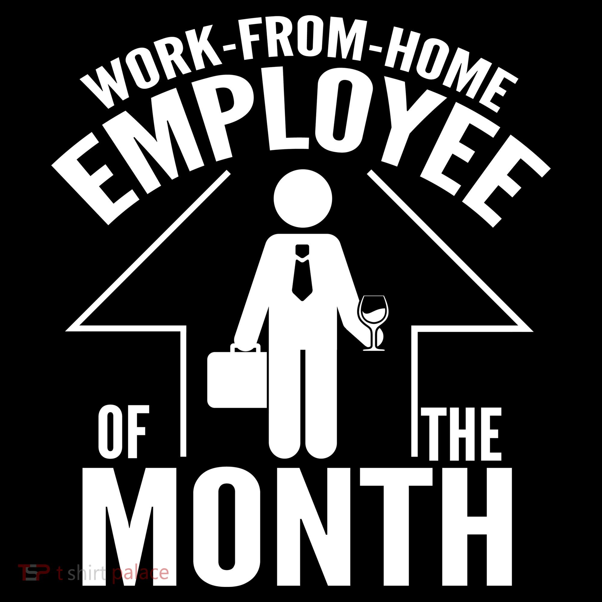 Funny Work From Home Employee Of The Month Women's T-Shirt