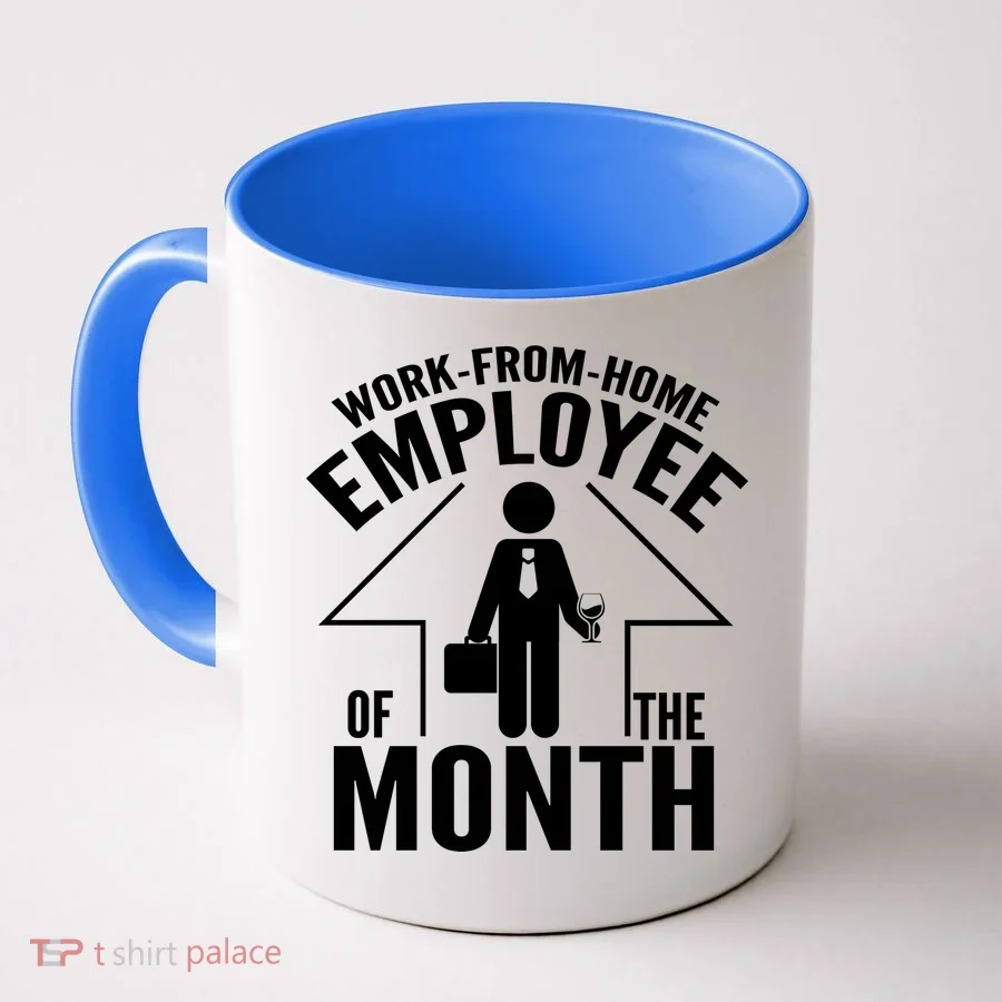 Funny Work From Home Employee Of The Month Coffee Mug