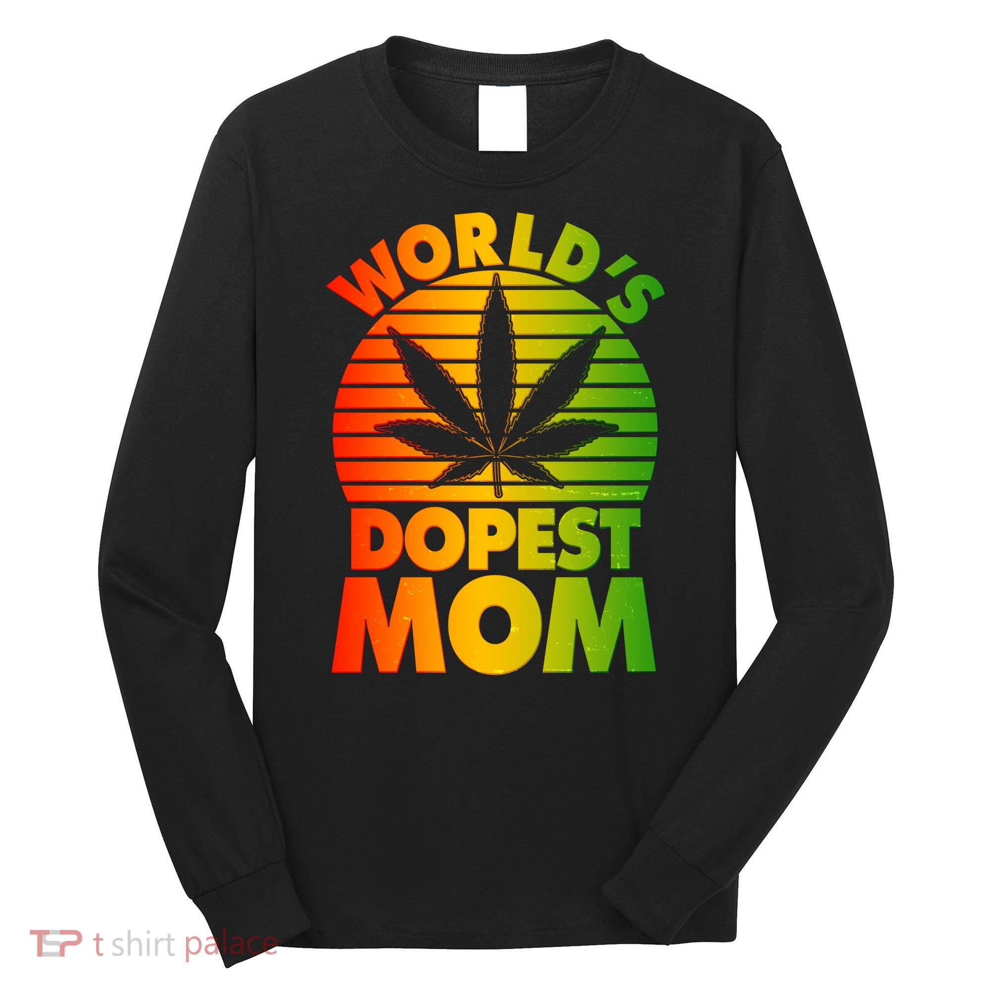 Funny World's Dopest Mom Long Sleeve Shirt