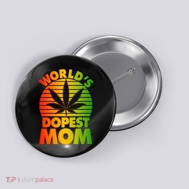 Funny World's Dopest Mom Button