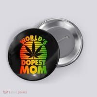 Funny World's Dopest Mom Button thumb 0