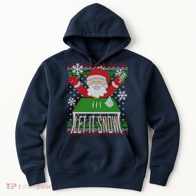 Funny X-Mas Let It Snow Santa Ugly Christmas Sweater Hoodie
