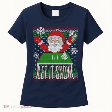 Funny X-Mas Let It Snow Santa Ugly Christmas Sweater Women's T-Shirt