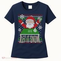 Funny X-Mas Let It Snow Santa Ugly Christmas Sweater Women's T-Shirt thumb 0