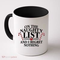 Funny X-Mas On the Naughty List I Regret Nothing Coffee Mug thumb 0