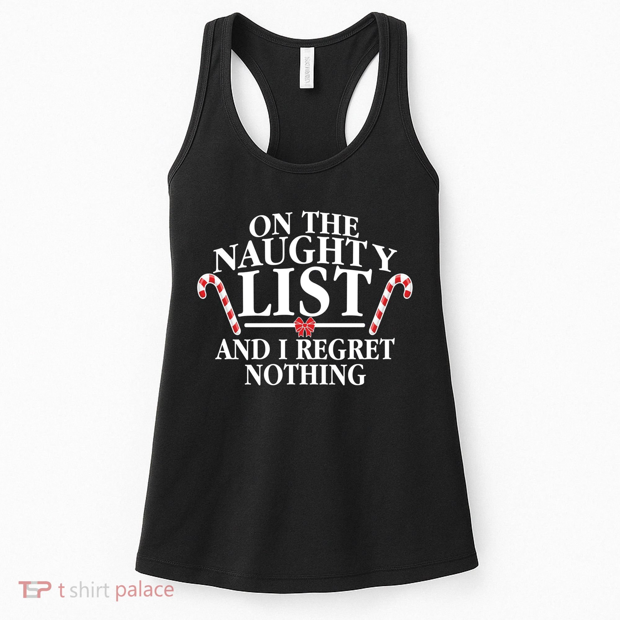 Funny X-Mas On the Naughty List I Regret Nothing Women's Tank Top
