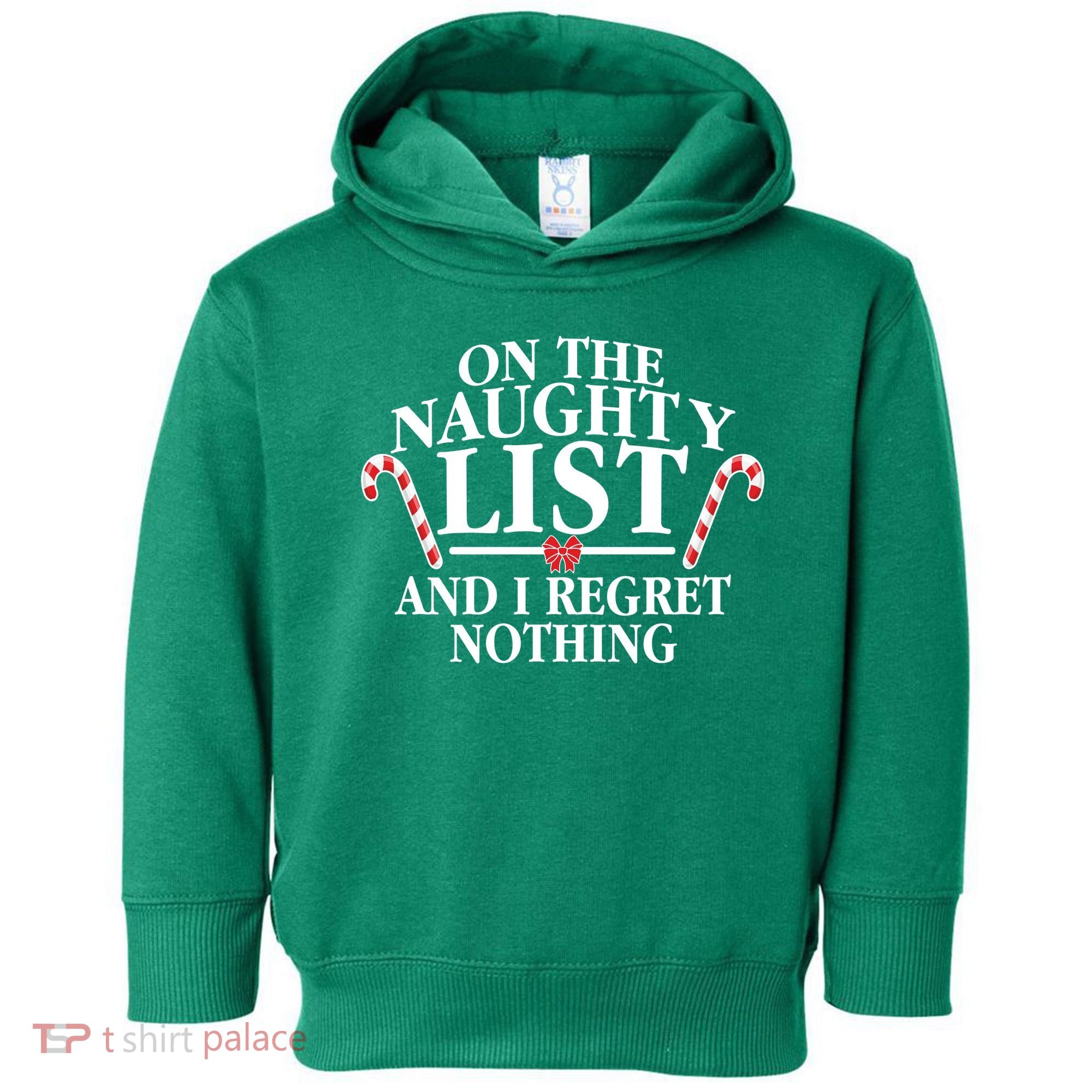 Funny X-Mas On the Naughty List I Regret Nothing Toddler Hoodie