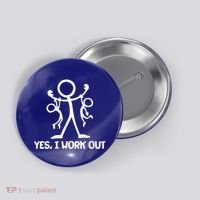 Funny Yes I Work Out Parents and Kids Button thumb 0