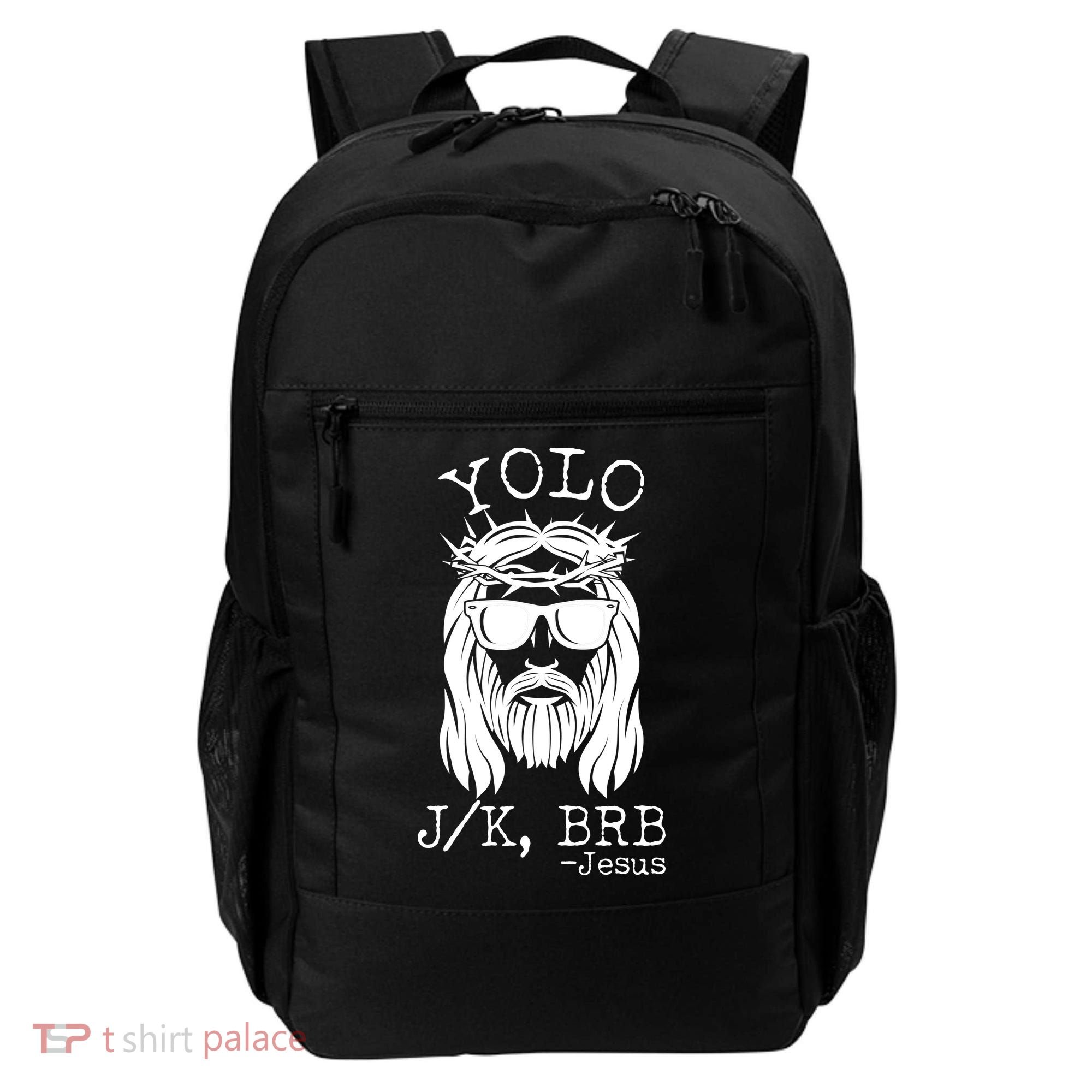 Funny Yolo J/K BRB Jesus Resurrection  Backpack