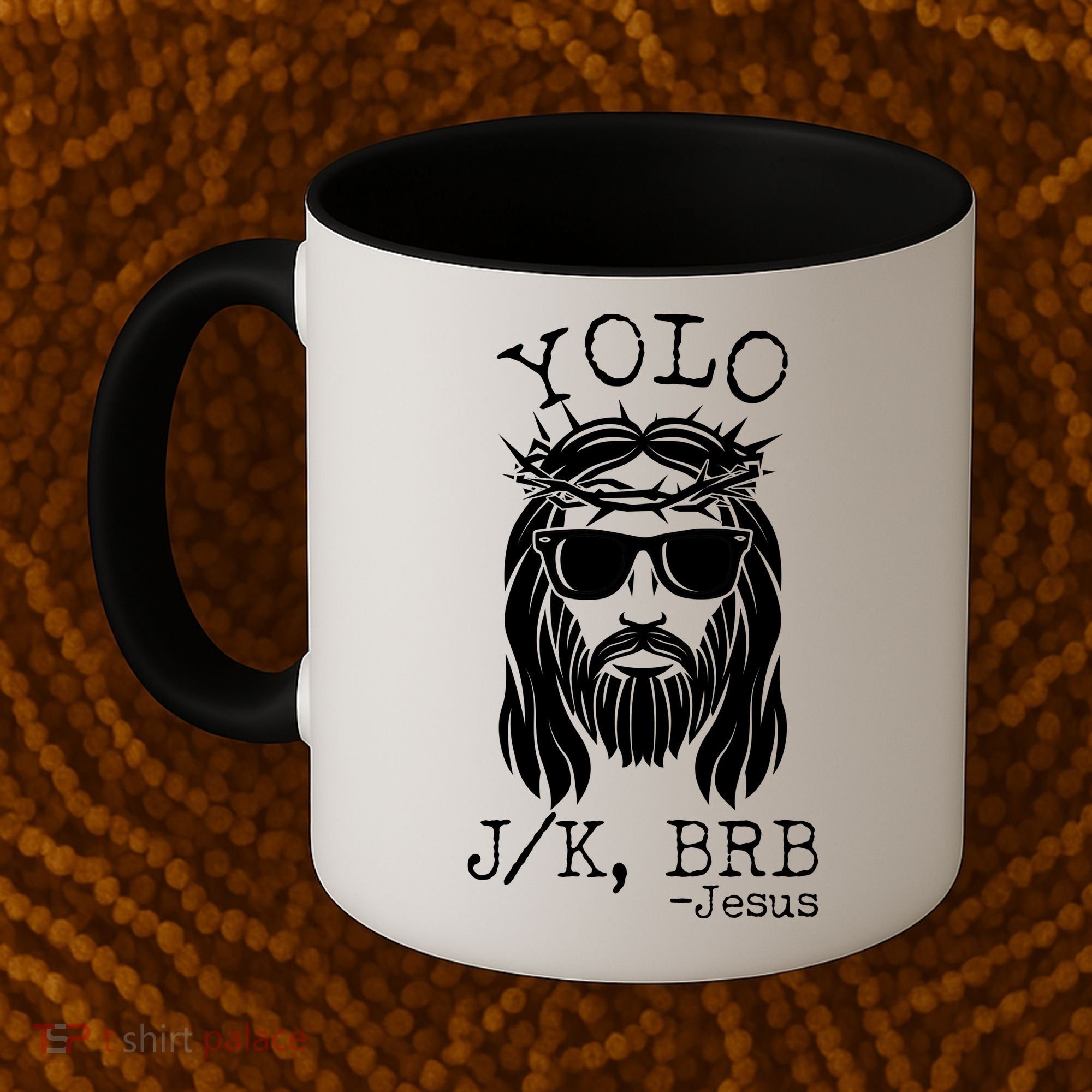 Funny Yolo J/K BRB Jesus Resurrection  Coffee Mug