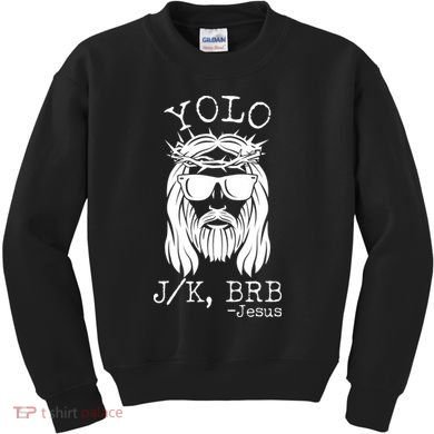 Funny Yolo J/K BRB Jesus Resurrection  Kids Sweatshirt
