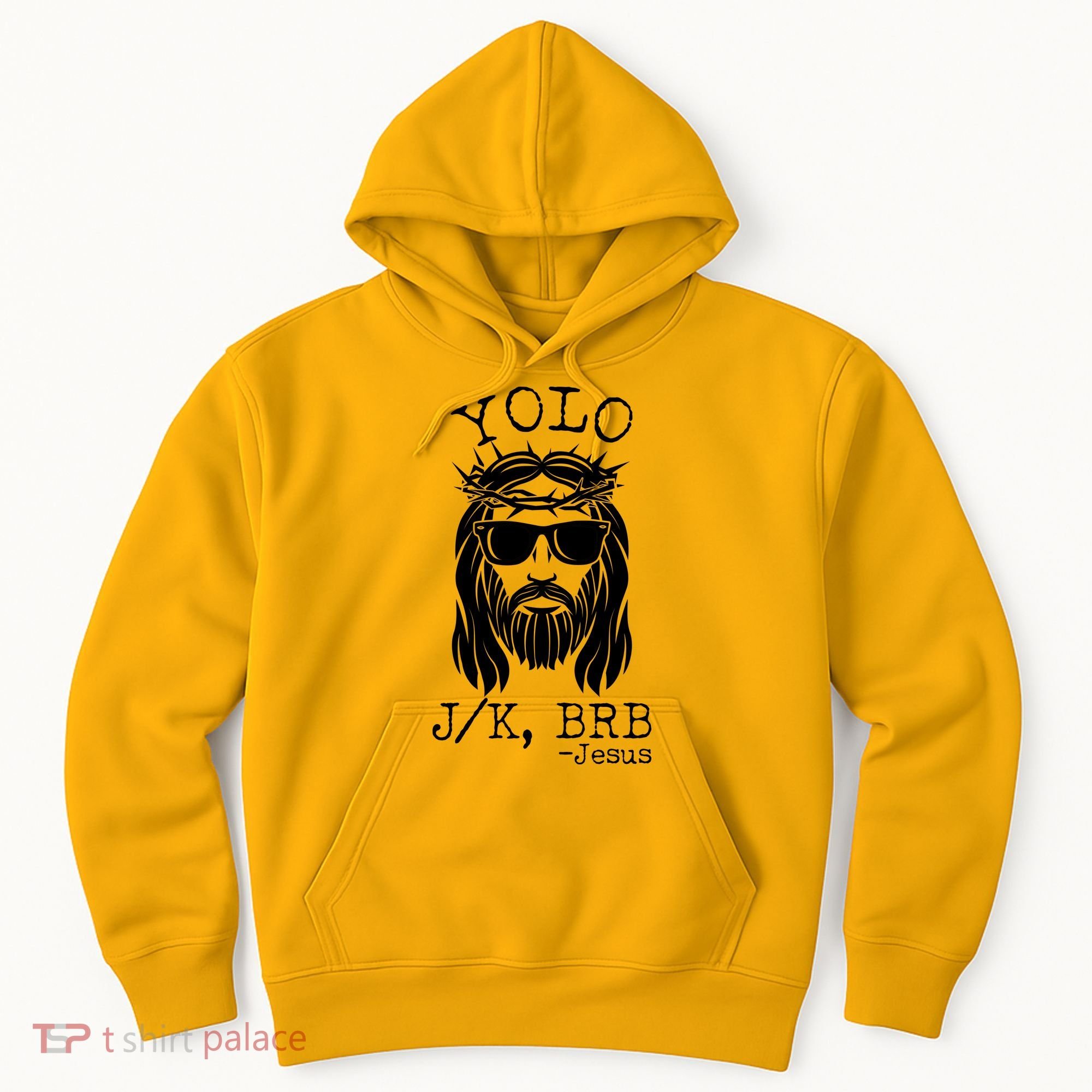 Funny Yolo J/K BRB Jesus Resurrection  Hoodie