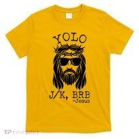 Funny Yolo J/K BRB Jesus Resurrection  T-Shirt thumb 0