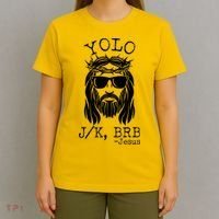 Funny Yolo J/K BRB Jesus Resurrection  T-Shirt thumb 4