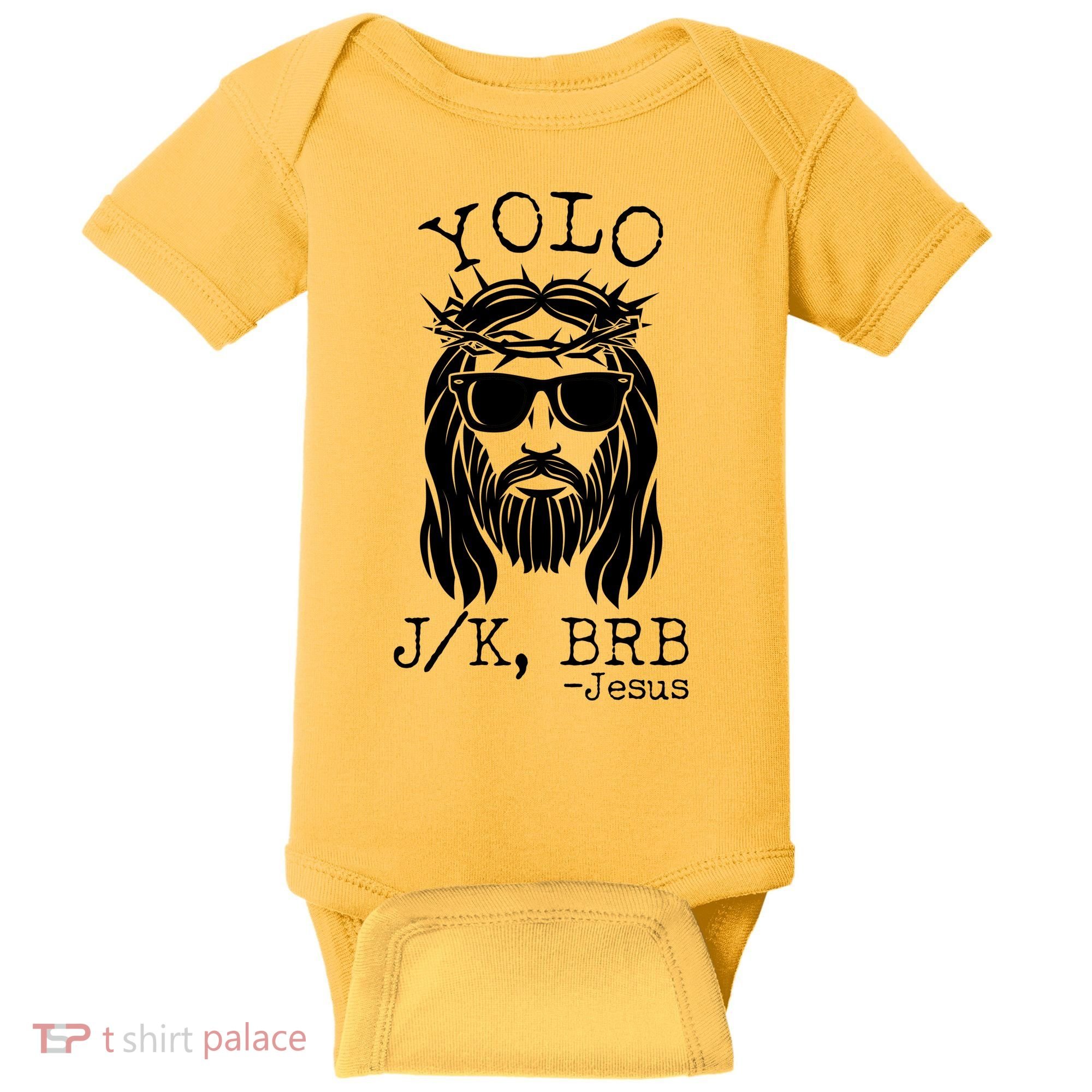 Funny Yolo J/K BRB Jesus Resurrection  Baby Bodysuit