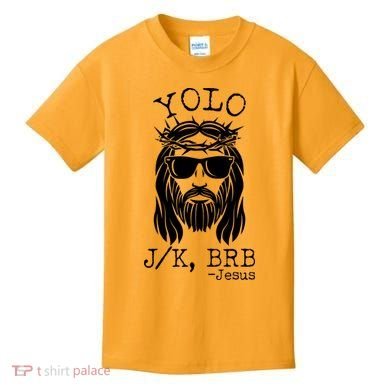 Funny Yolo J/K BRB Jesus Resurrection  Kids T-Shirt