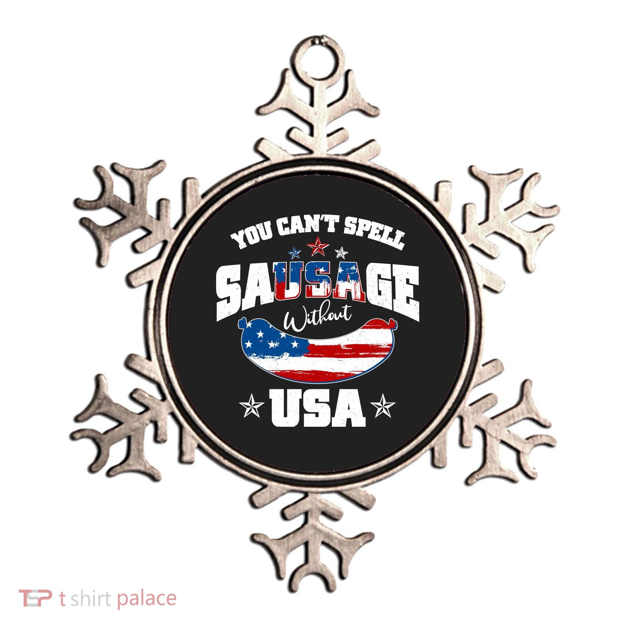 Funny You Can't Spell Sausage Without USA Ornament