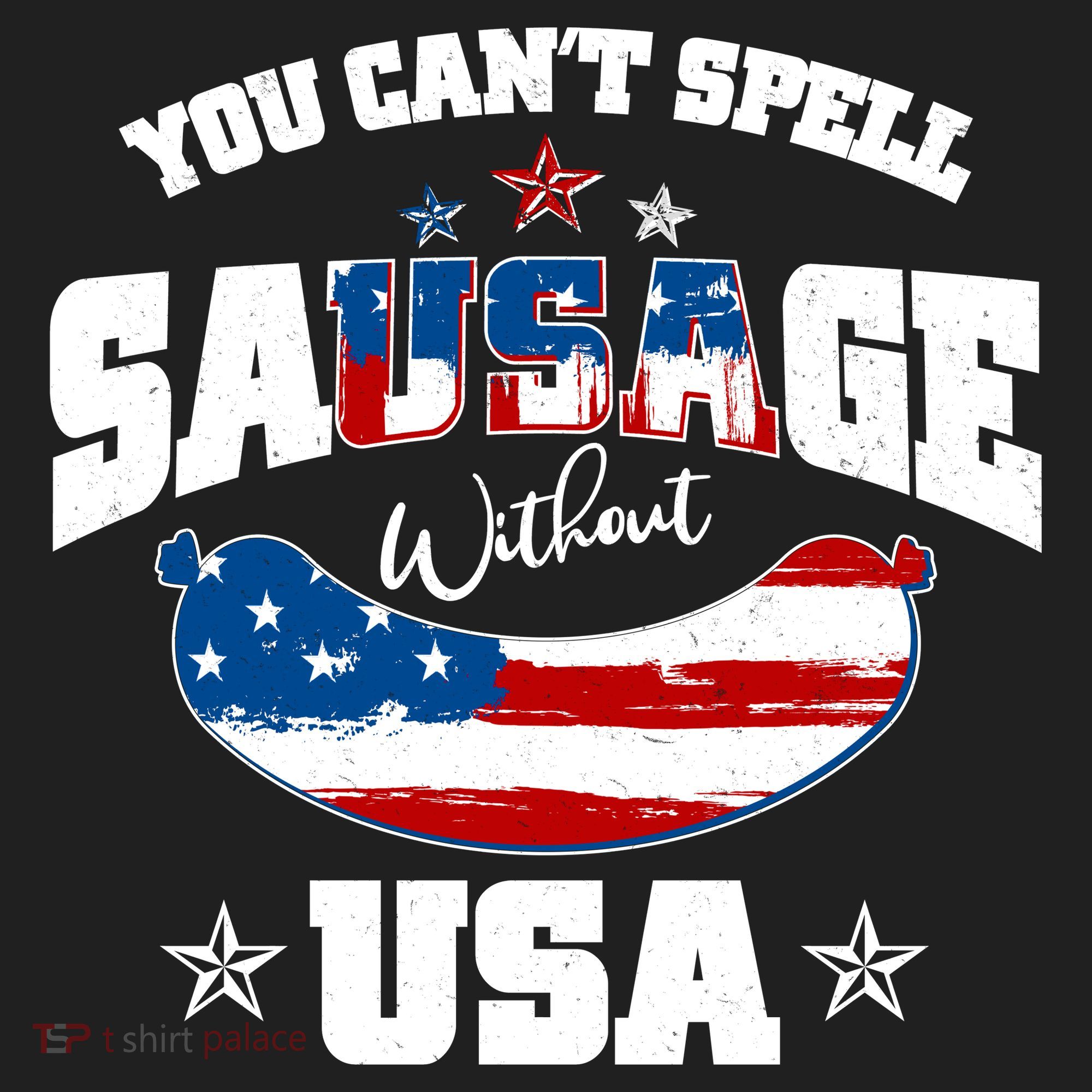 Funny You Can't Spell Sausage Without USA Hat