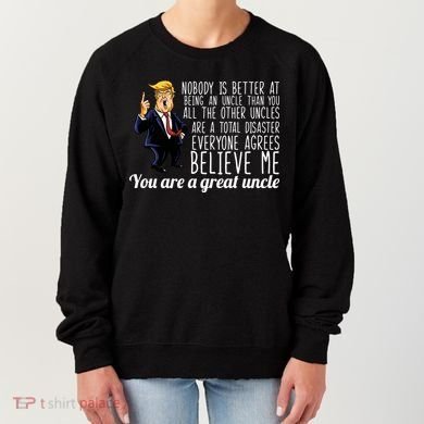 Funny Your A Great Uncle Donald Trump Women's Sweatshirt