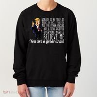 Funny Your A Great Uncle Donald Trump Women's Sweatshirt thumb 0