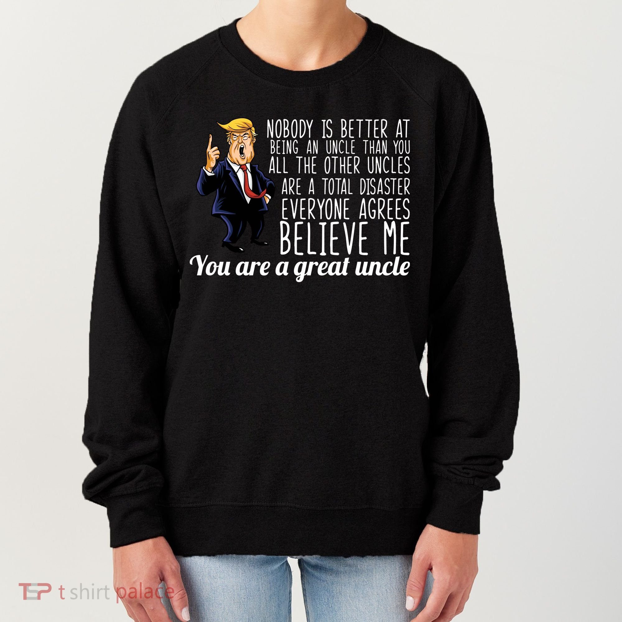 Funny Your A Great Uncle Donald Trump Women's Sweatshirt