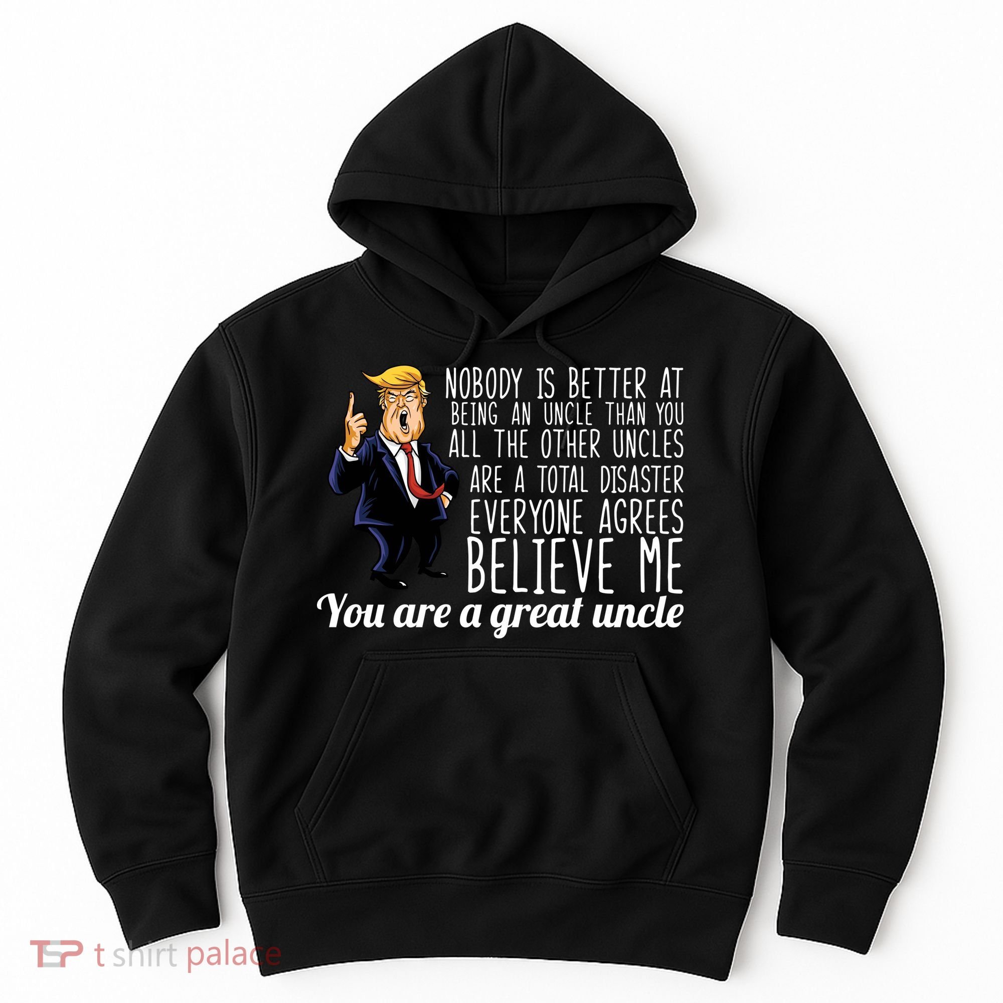 Funny Your A Great Uncle Donald Trump Hoodie