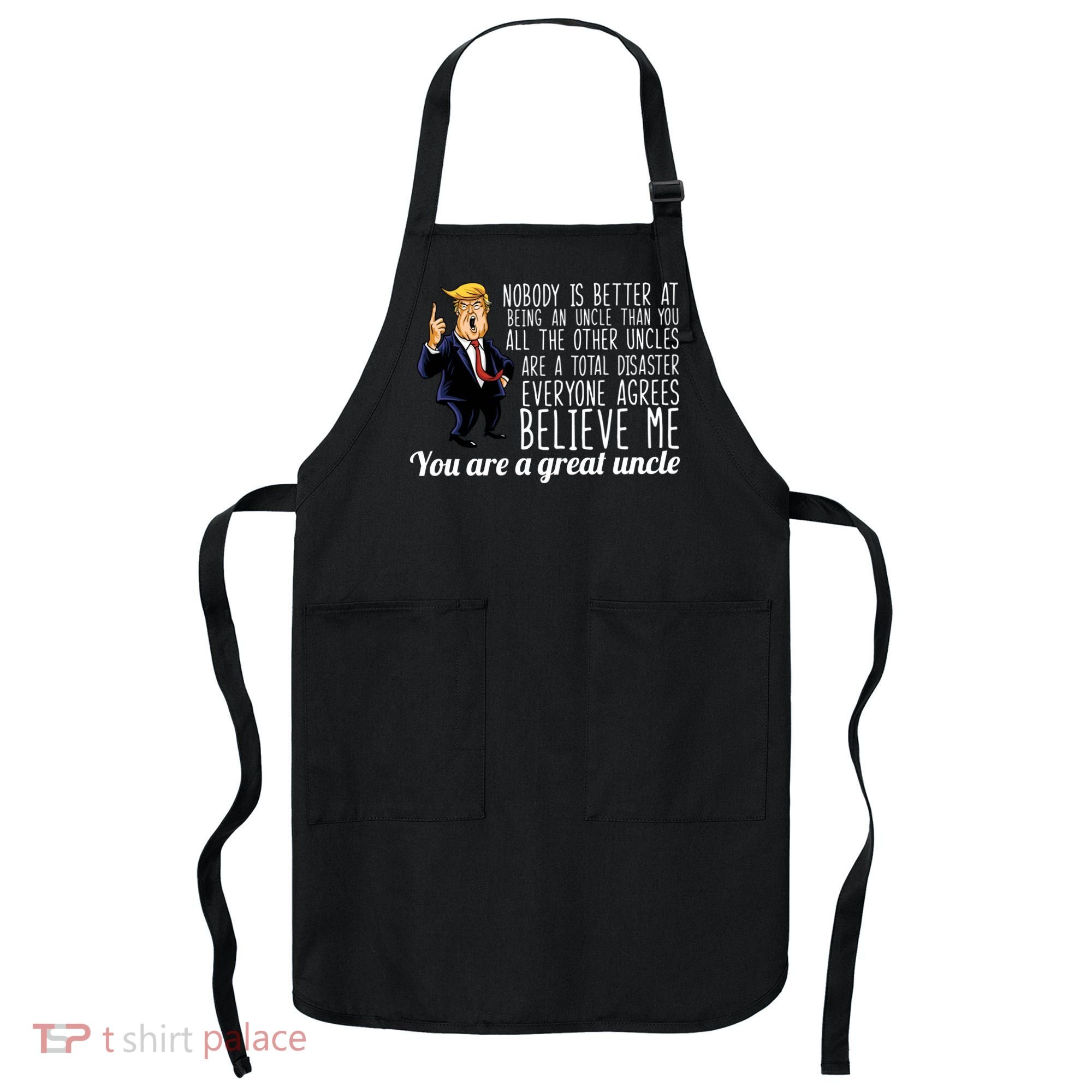 Funny Your A Great Uncle Donald Trump Apron