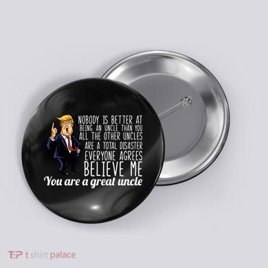 Funny Your A Great Uncle Donald Trump Button