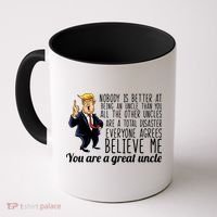 Funny Your A Great Uncle Donald Trump Coffee Mug thumb 0