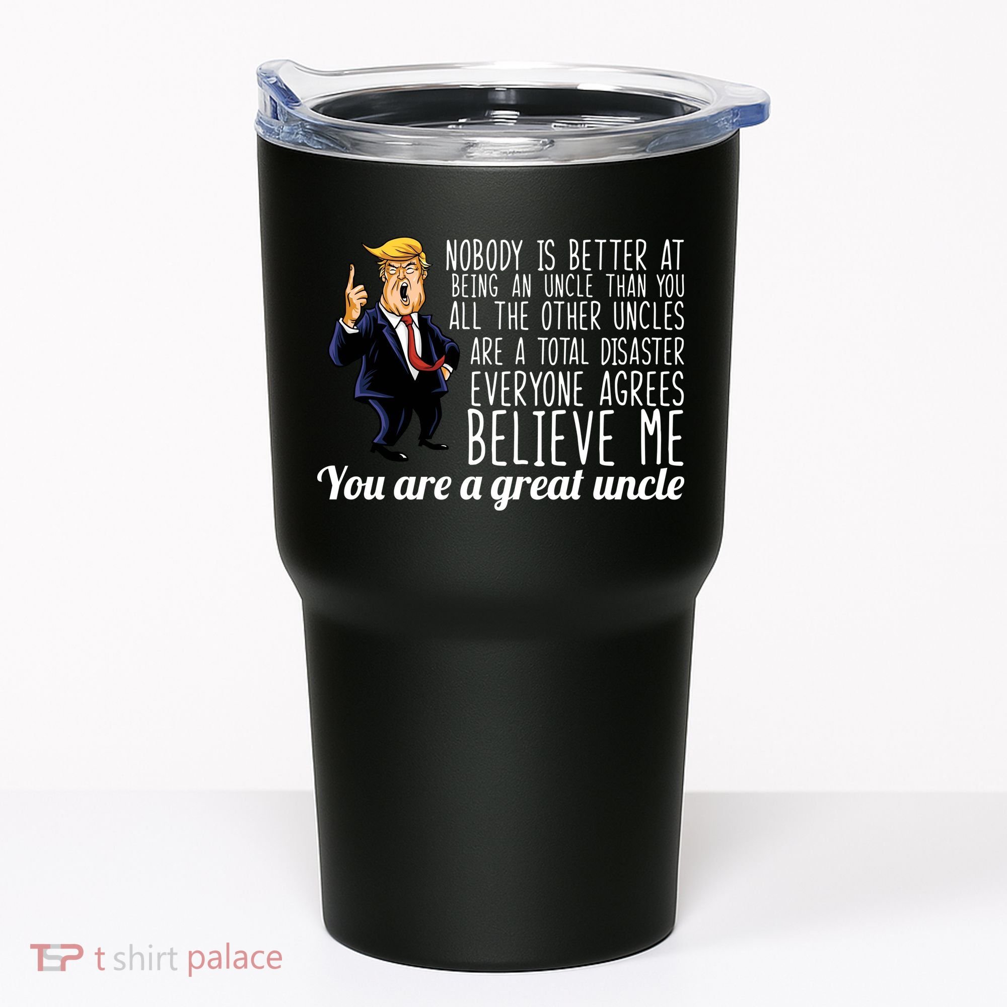 Funny Your A Great Uncle Donald Trump Tumbler