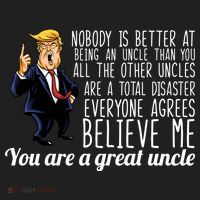 Funny Your A Great Uncle Donald Trump Tumbler thumb 3