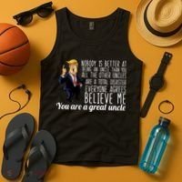 Funny Your A Great Uncle Donald Trump Tank Top thumb 4