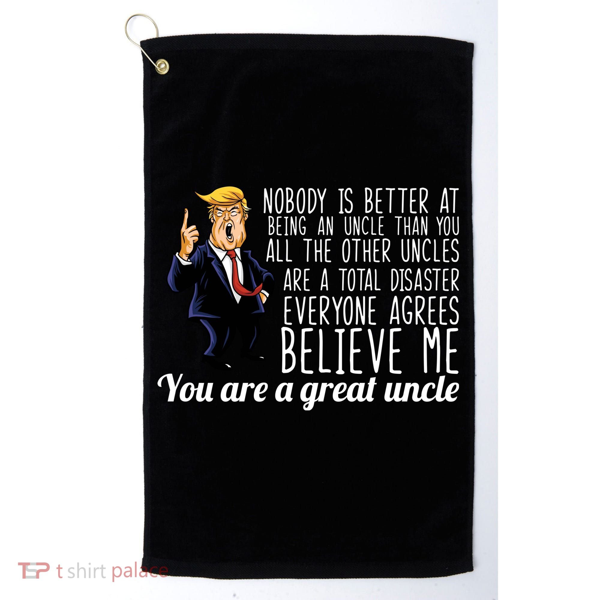 Funny Your A Great Uncle Donald Trump Golf Towel