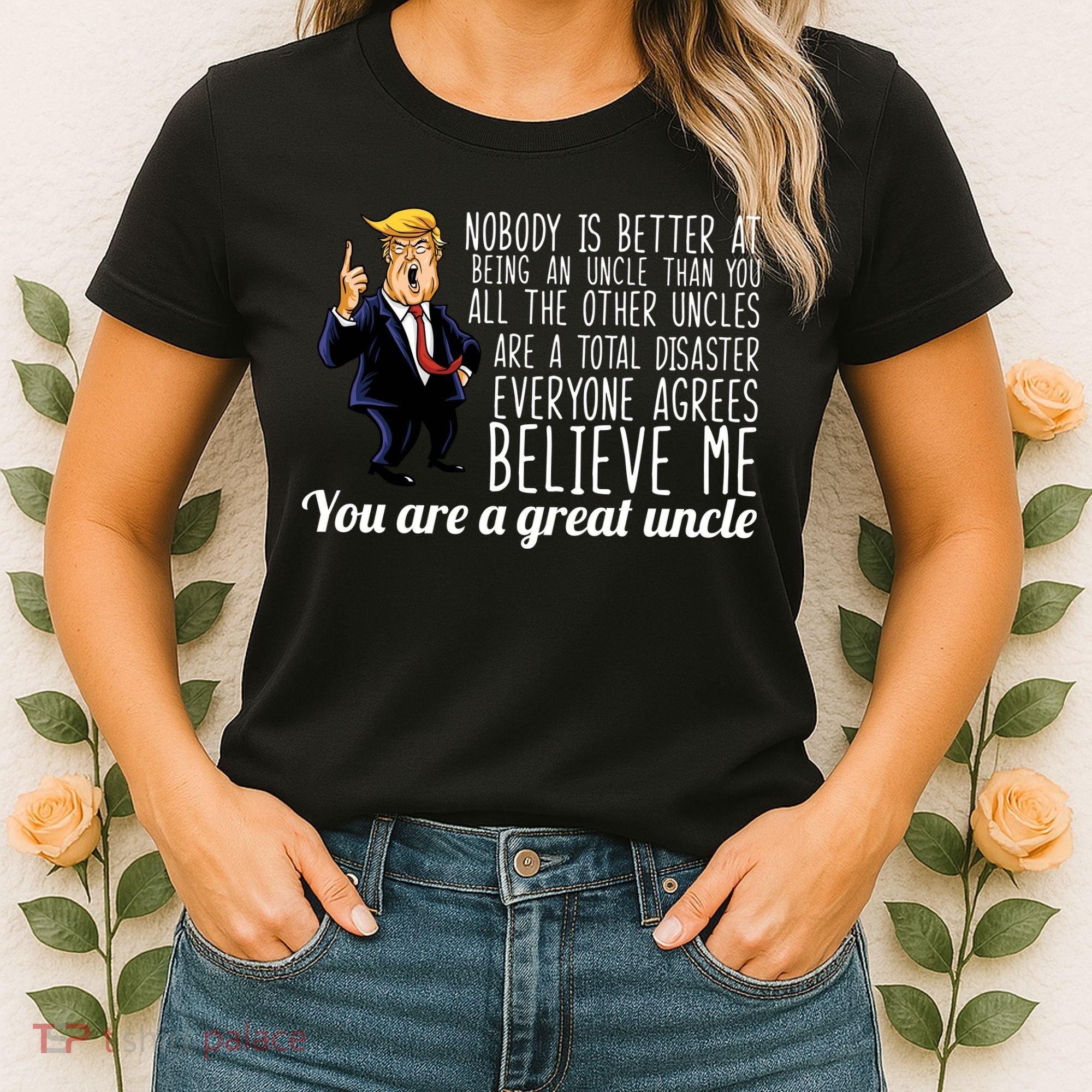 Funny Your A Great Uncle Donald Trump Women's T-Shirt