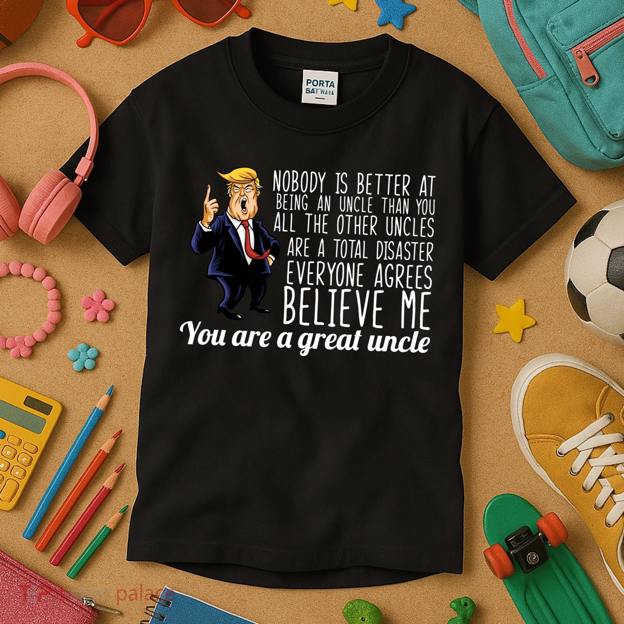 Funny Your A Great Uncle Donald Trump Kids T-Shirt