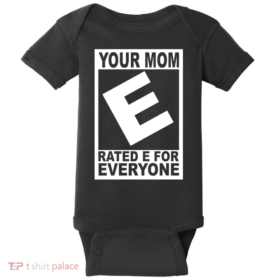 Funny Your Mom Rated E For Everyone Baby Bodysuit