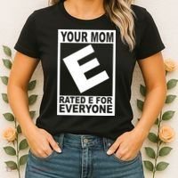 Funny Your Mom Rated E For Everyone Women's T-Shirt thumb 2