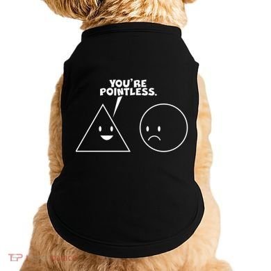 Funny You're Pointless Doggie Tank