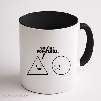 Funny You're Pointless Coffee Mug back