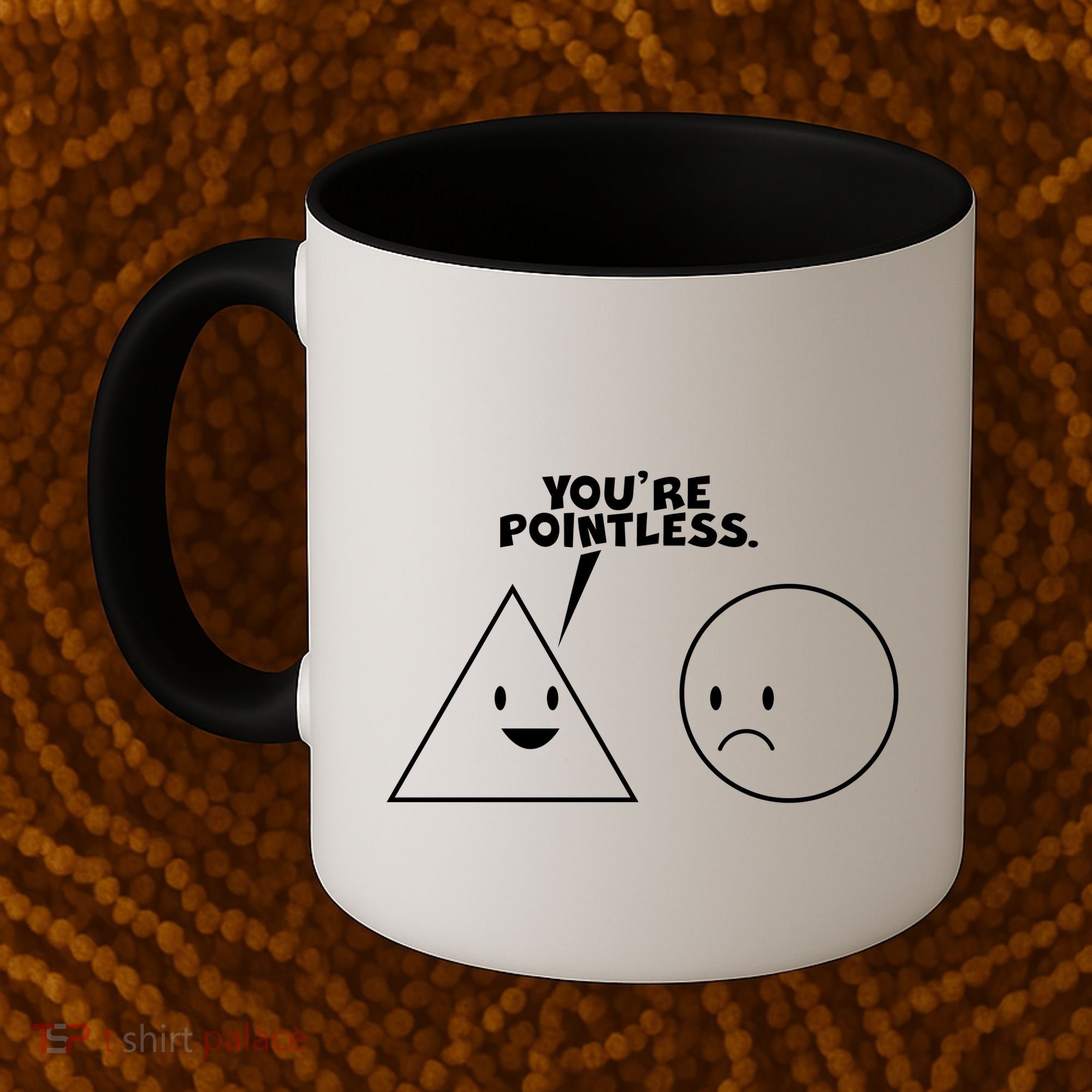 Funny You're Pointless Coffee Mug